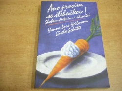 Hanne-Lore Heilmann - Ano prosím, se šlehačkou! Sbohem dietnímu šílenství (2004)