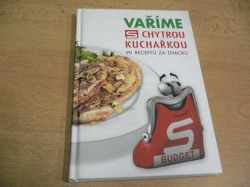 Blanka Poláčková - Vaříme s chytrou kuchařkou. 90 receptů za dvacku (2010)