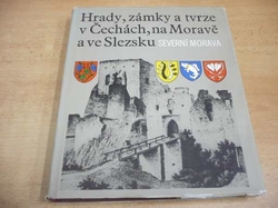 František Holec - Hrady, zámky a tvrze v Čechách, na Moravě a ve Slezsku II. Severní  Morava (1983)  