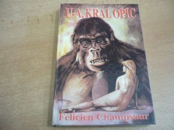 Félicien Champsaur - U-A, král opic (1993)