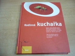 Tanja Dusyová - Rodinná kuchařka. Recepty, které zítra budou klasikou (2005)  