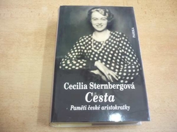 Cecilia Sternbergová - Cesta. Paměti české aristokratky (2002)