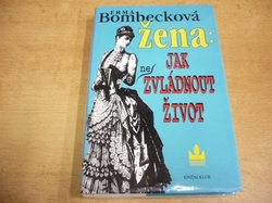  Erma Bombecková - Žena. Jak (ne)zvládnout život (1995)