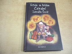 Zdeněk Šmíd - Lesk a bída Čekání (2008)