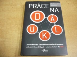 Jason Fried,David Heinemeier Hansson - Práce na dálku