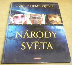 Národy světa (2004) ed. Svět v němž žijeme