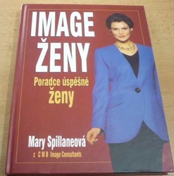 Mary Spillaneová - Image ženy. Poradce úspěšné ženy (1995)