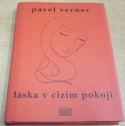 Pavel Verner - Láska v cizím pokoji (2008)