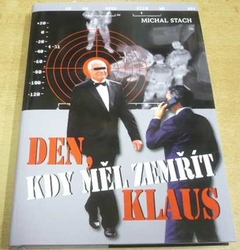Michal Stach - Den, kdy měl zemřít Klaus (2012)