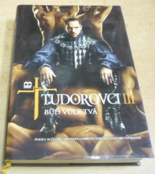 Elizabeth Massie - Tudorovci III. Buď vůle tvá (2010)