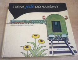 Irena Jurgielewiczová - Terka jede do Varšavy (1982) ed. JISKŘIČKY 