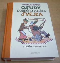 Jaroslav Hašek - Osudy dobrého vojáka Švejka za světové války. Díl I-IV (2008)