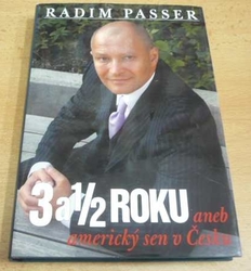 Radim Passer - 3 a 1/2 Roku aneb americký sen v česku (2005) nová