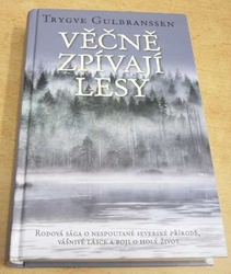 Trygve Gulbranssen - Věčně zpívají lesy (2016)