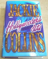 Jackie Collins - Hollywoodské děti (1995) 