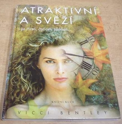 Vicci Bentley - Atraktivní a svěží i po 30, 40, 50... (1998)