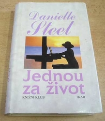 Danielle Steel - Jednou za život (1997)