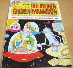 Pat Mallet - Die Kleinen Grunen Mannchen. Vorsicht, Madame - die gehen scharf ran ! Nr. 19. (1984) Německy 