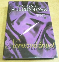 Margaret Allisonová - Nerozvážnost (1998) 