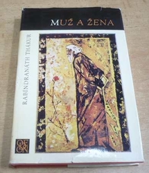 Rabíndranáth Thákur - Muž a žena. Sedm novel o lásce a manželství (1976) ed. Světová knihovna