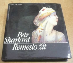 Petr Skarlant - Řemeslo žít (1987)