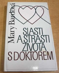 Mary Bardová - Slasti a strasti života s doktorem (1999) - jako nová 