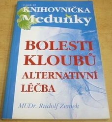 Rudolf Zemek - Bolesti kloubů. Alternativní léčba (2014)