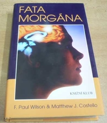 F. Paul Wilson - Fata Morgána (1999) 