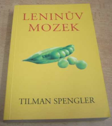 Tilman Spengler - Leninův mozek (2015)