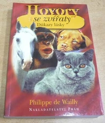 Philippe de Wailly - Hovory se zvířaty. Důkazy lásky (2005)