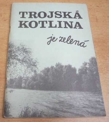 Tomáš Just - Trojská kotlina je zelená (1992)