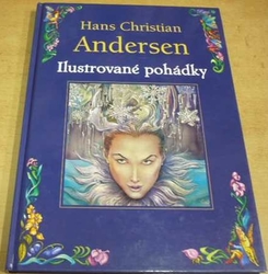 H. Ch. Andersen - Ilustrované pohádky (2005)