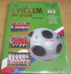 O. Bartůněk - Se lvíčkem na prsou. Druhý díl. 162. (2007)