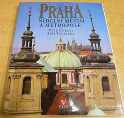 Petr Čornej - Praha - sídelní město a metropole (1993)