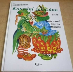 Helena Růžičková - Koupání zakázáno aneb Hastrmani nejsou tatrmani (1995)