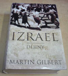 Martin Gilbert - Izrael / dějiny (2002)