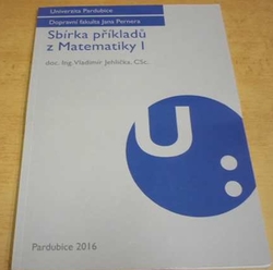 Vladimír Jedlička - Sbírka příkladů z Matematiky I (2016)