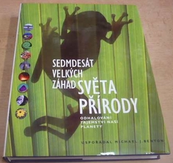 Antologie - Sedmdesát velkých záhad světa přírody (2009)