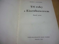 Harry C. Butcher - Tři roky s Eisenhowerem - I. a II. díl (1947)