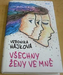 Veronika Hájková - Všechny ženy ve mně (2016)