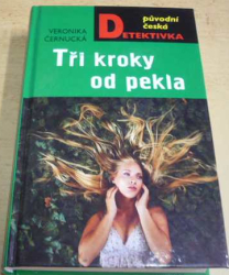 Veronika Černucká - Tři kroky od pekla (2022)