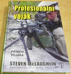 Steven McLaughlin - Profesionální voják - příběh vojáka (2009)
