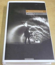 Petra Lázničková - Milovat je umění (2008)