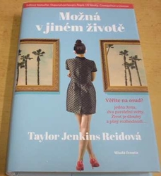 Taylor Jenkins Reidová - Možná v jiném životě (2015)
