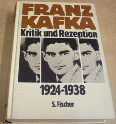 Franz Kafka - Kritik und Rezeption/Kritika a přijetí (1983) německy