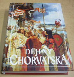 Jan Rychlík - Dějiny Corvatska (Dějiny států) 2007