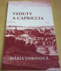 Mária Uhrinová - Veduty a Capriccia (2021)