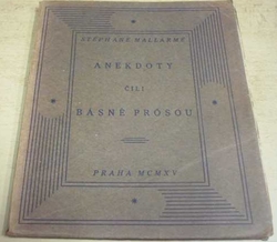 Stéphane Mallarmé - Anekdoty čili Básně prósou (1915)