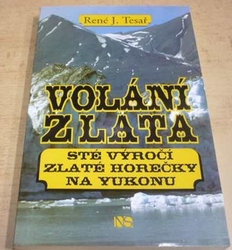 René J. Tesař - Volání zlata (1999)