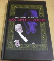 Lon Milo Duquette - Můj život s duchy (2008)